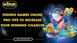 fishing games online pro tips to increase your winning chances