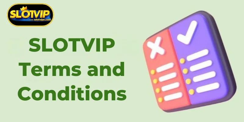 Rights and Obligations of Players at SLOTVIP under these terms
